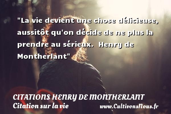 citations henry de montherlant