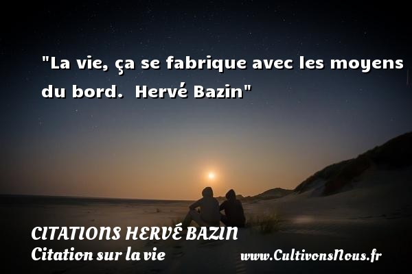citations hervé bazin