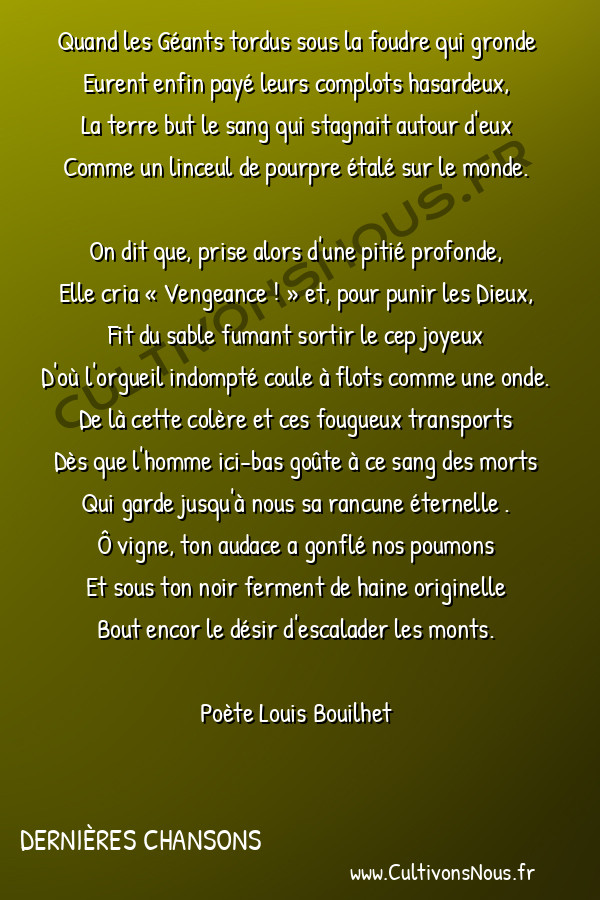  Poète Louis Bouilhet - Dernières chansons - Le Sang des Géants -  Quand les Géants tordus sous la foudre qui gronde Eurent enfin payé leurs complots hasardeux,