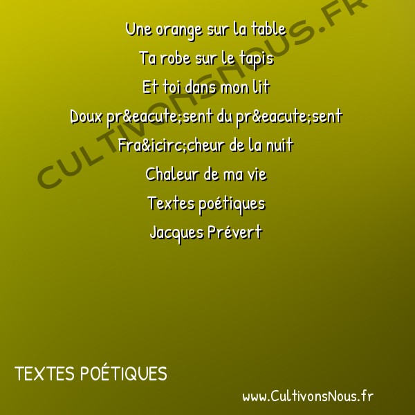  Poésie Jacques Prevert - Textes poétiques - Alicante -  Une orange sur la table Ta robe sur le tapis
