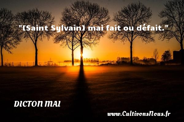 [Saint Sylvain] mai fait ou défait. DICTON MAI