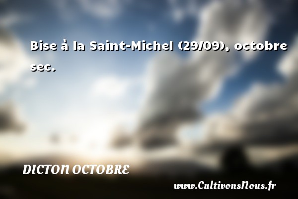 Bise à la Saint-Michel (29/09), octobre sec. DICTON OCTOBRE