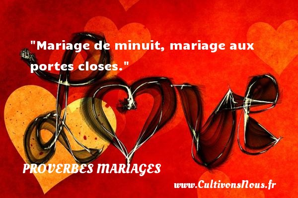 Mariage de minuit, mariage aux portes closes. PROVERBES BRETONS - Proverbes mariage