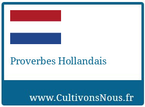 Proverbes Hollandais