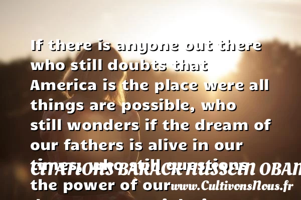 If there is anyone out there - Citations Barack Hussein Obama - Président des États Unis