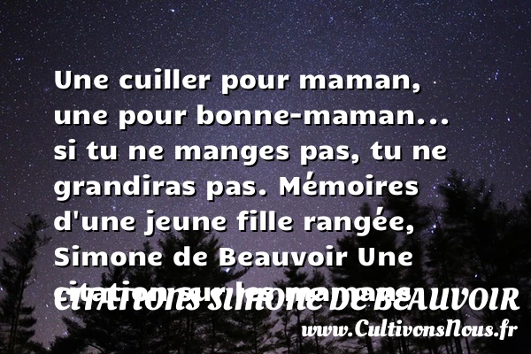 Une cuiller pour maman - Citations Simone de Beauvoir - Citation grandir - Citation maman