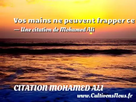 Vos mains ne peuvent frapper ce que vos yeux ne peuvent voir. - Une citation de Mohamed Ali CITATION MOHAMED ALI
