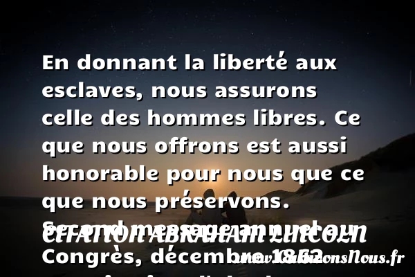 En donnant la liberté aux - Citation Abraham Lincoln - Citation esclave