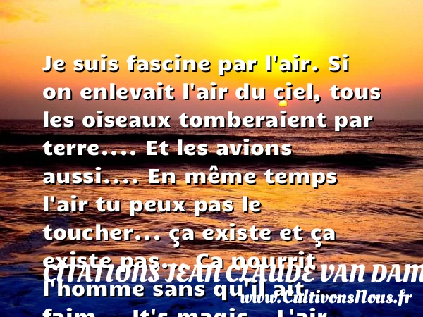 L’air - Citations Jean Claude Van Damme - Citation faim