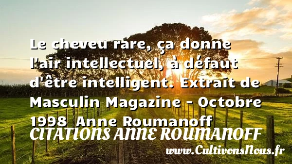 Le cheveu rare - Citations Anne Roumanoff