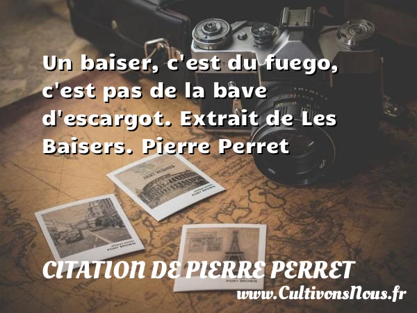 Un baiser - Citation de Pierre Perret