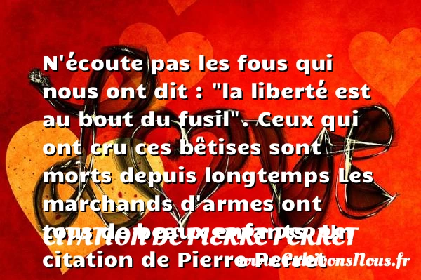 N’écoute pas les fous - Citation de Pierre Perret