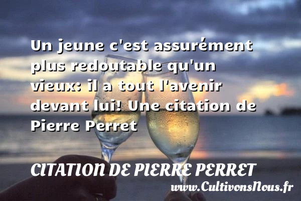 Un jeune c.. - Citation de Pierre Perret