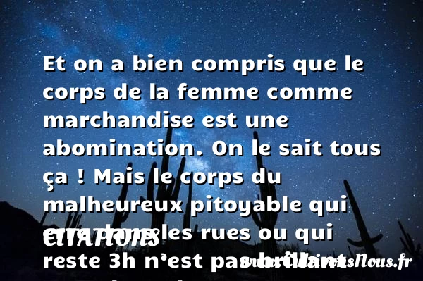 Et on a bien compris que le corps - Citations - Citations Fabrice Luchini