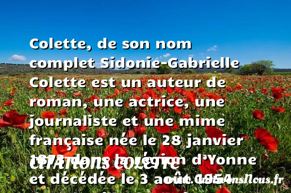 Colette, histoire et biographie de Colette - Auteurs écrivains 20ème siècle - Citations Colette
