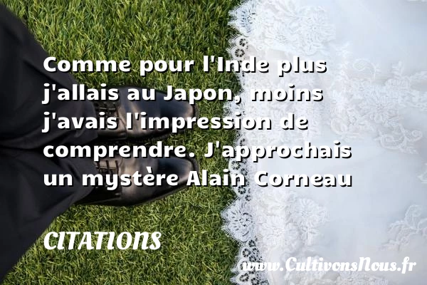 Comme pour l’Inde - Citations - Citations Alain Corneau