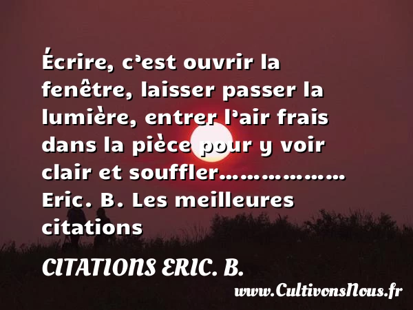 Lire - Citations Eric. B. - les meilleures citations