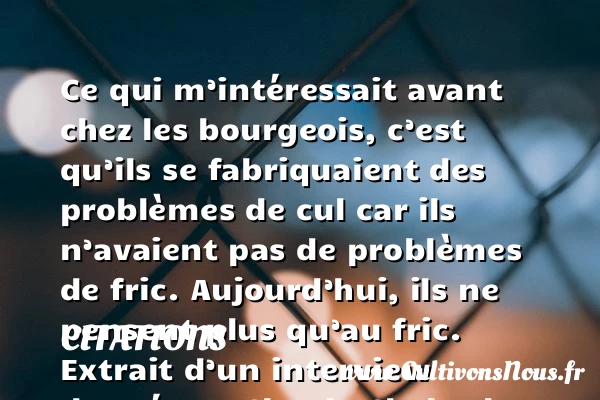 Ce qui m’intéressait avant - Citations - Citations Claude Chabrol