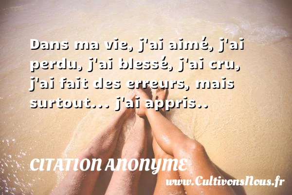 Dans ma vie - Citation anonyme - Citations - Citation sur la vie