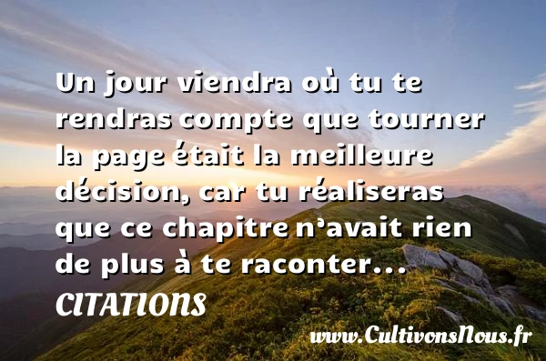 Un jour viendra - Citations - Citation sur la vie