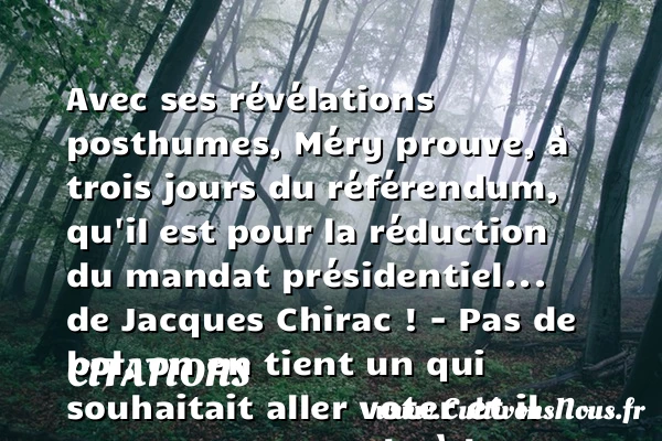 Avec ses révélations posthumes, Méry - Citations - Citations Laurent Ruquier - humoriste - journaliste