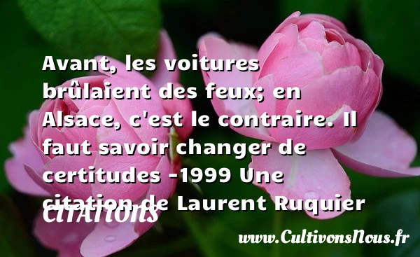 Avant, les voitures brûlaient des feux; - Citations - Citations Laurent Ruquier - Citation voiture
