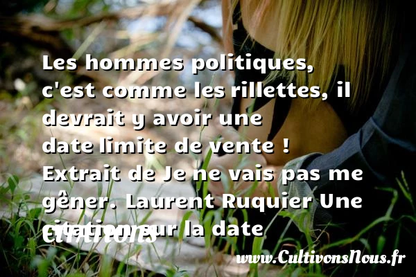 Les hommes politiques, c’est comme les - Citations - Citations Laurent Ruquier - Citation date - journaliste