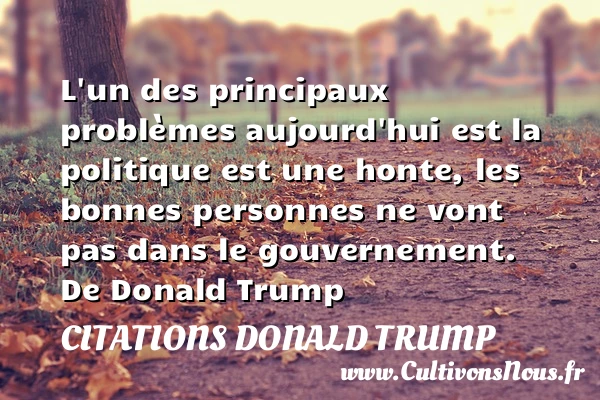 L’un des principaux problèmes - Citations Donald Trump