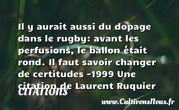 Il y aurait aussi du dopage dans le - Citations - Citations Laurent Ruquier
