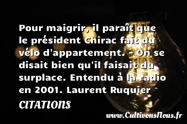Pour maigrir, il paraît que le - Citations - Citations Laurent Ruquier - Citation vélo - humoriste - journaliste