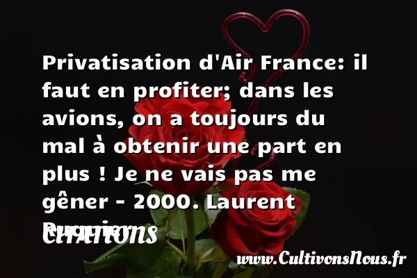 Privatisation d’Air France: il faut en - Citations - Citations Laurent Ruquier