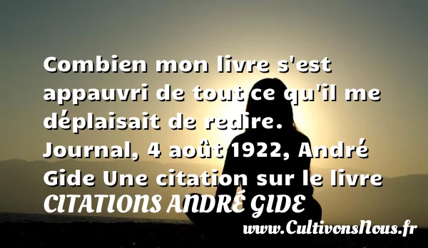 Combien mon livre s’est appauvri de - Citations André Gide - Citation livre