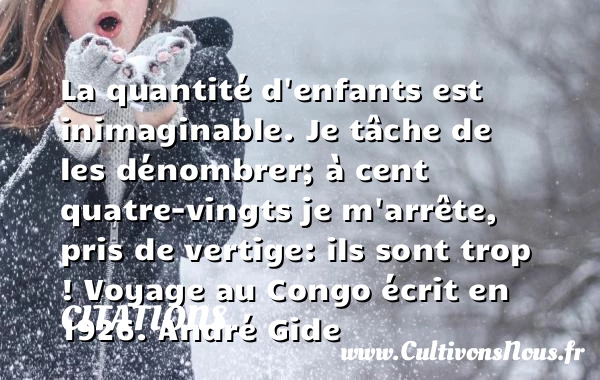 La quantité d’enfants est - Citations - Citations André Gide