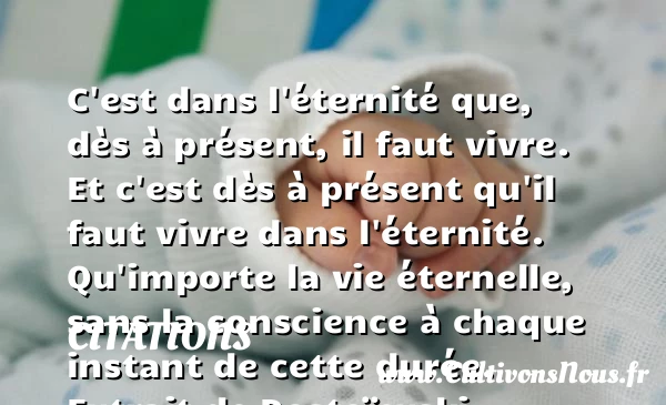 C’est dans l’éternité que, dès à - Citations - Citations André Gide - Citation éternité
