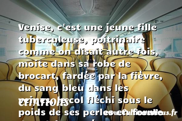 Venise, c’est une jeune fille - Citations - Citations Françoise Giroud - Citation bleu