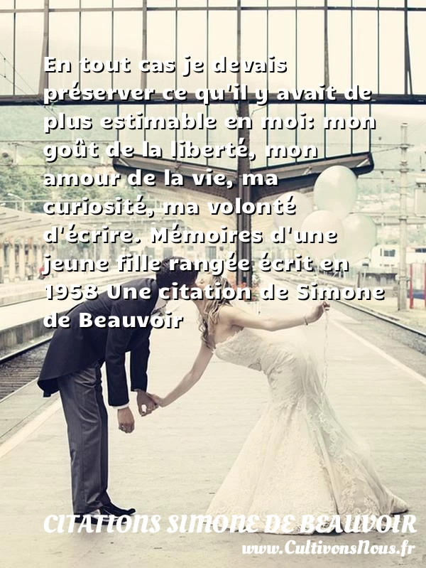 En tout cas je devais préserver ce - Citations Simone de Beauvoir - Citation volonté