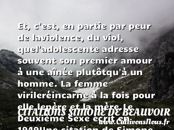 Et, c’est, en partie par peur de la - Citations Simone de Beauvoir