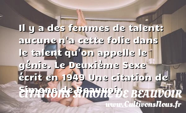 Il y a des femmes de talent: aucune - Citations Simone de Beauvoir - Citation folie