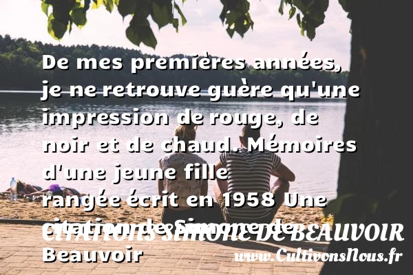 De mes premières années, je ne - Citations Simone de Beauvoir - Citation mémoire
