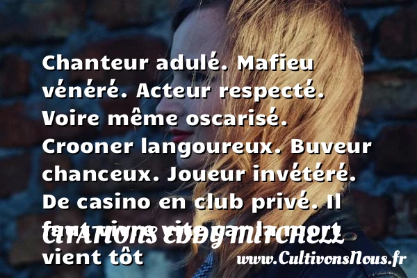 Chanteur adulé - Citations Eddy Mitchell