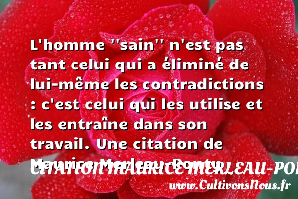 L’homme ”sain” n’est pas tant celui qui a - Citation Maurice Merleau-Ponty