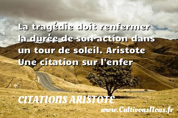 La tragédie doit renfermer - Citations Aristote - Citation enfer