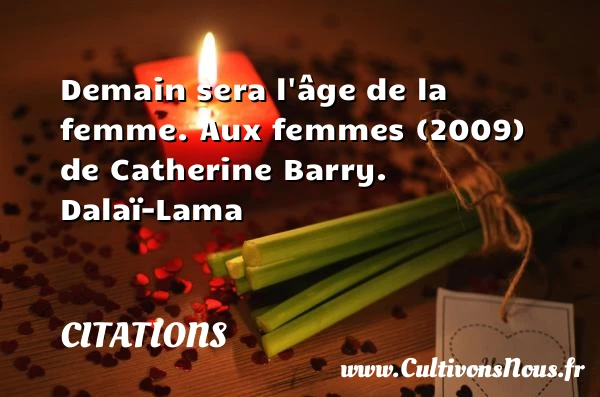 Demain sera l’âge de la - Citations - Citations Dalaï-Lama