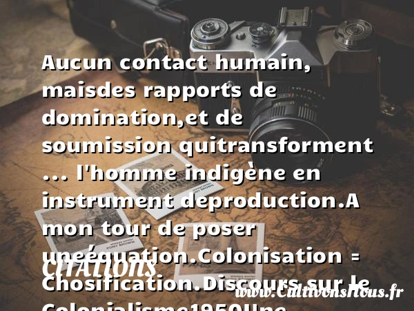 Aucun contact humain, mais - Citations - Citations Aimé Césaire