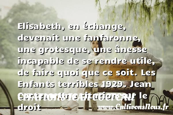 Elisabeth, en échange, - Citations Jean Cocteau - Citation échange