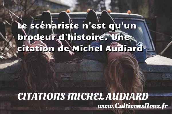 Le scénariste n’est qu’un - Citations Michel Audiard - Citation odeur