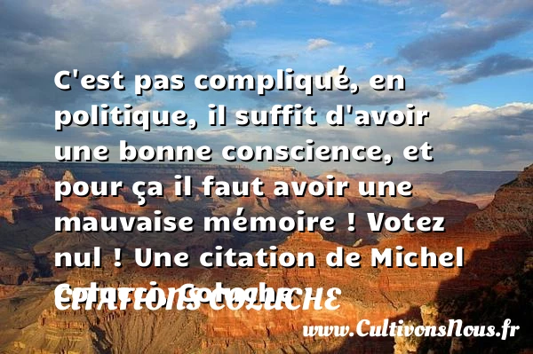 C’est pas compliqué, en - Citations Coluche