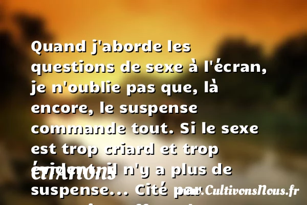 Quand j’aborde les - Citations - Citations Alfred Hitchcock