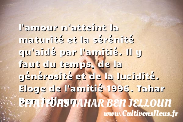 l’amour n’atteint la - Citations Tahar Ben Jelloun - Citation générosité