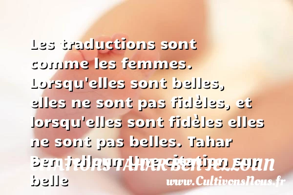 Les traductions sont comme - Citations Tahar Ben Jelloun - Citation belle